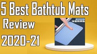 5 Best Bathtub Mats Review 2021