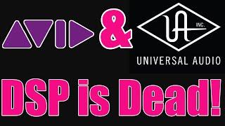 Avid and UAD - DSP Is Dead!