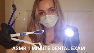 ASMR ONE MINUTE DENTIST EXAM (1 MINUTE ASMR)