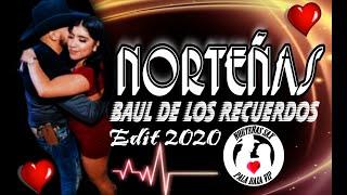 Mix Norteñas Edit 2020 Baul De Los Recuerdos - Norteñas Sax Pala Raza Vip