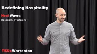 Why you should practice everyday hospitality | Neal Wavra | TEDxWarrenton