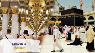 Makkah and Madinah - Umrah 2019 I مكة I المدينة المنورة