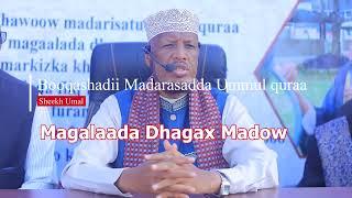 Booqashadii sheekh Umal Madarasadda Ummul quraa ee magalada dhagax madow.