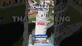 HÀNH TRÌNH KHÁM PHÁ 4 QUỐC GIA PHÁP - THUỴ SĨ - Ý - VATICAN