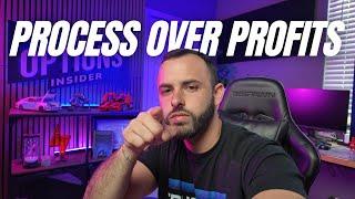 Process OVER Profit | A Video YOU Need To Hear!