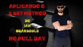 APLICANDO O 2-SET METHOD NO PULL DAY