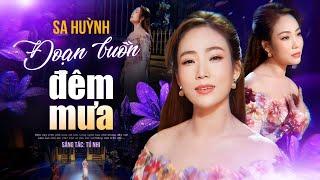 Nhạc Trữ Tình BOLERO HOT 2025  ĐOẠN BUỒN ĐÊM MƯA - SA HUỲNH || Nhạc sĩ: TÚ NHI