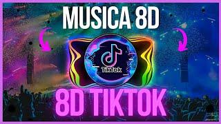 MUSICAS DO TIKTOK 8D - MUSICAS EM 8D #2