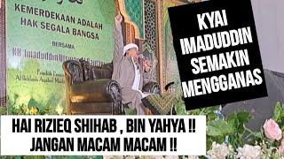 TANPA BASA BASI KYAI IMADUDDIN TOHOK RIZIEQ SHIHAB & BIN YAHYA !!