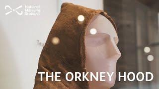 The Orkney Hood in the National Museum of Scotland