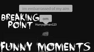 BREAKING POINT FUNNY MOMENTS | ROBLOX