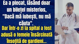 Ea a plecat lăsând doar un bilet misterios, Dacă mă iubești nu mă căuta. Dar într-o zi