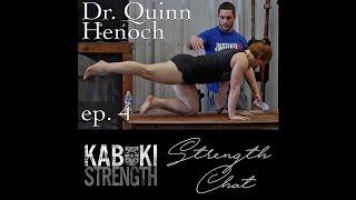 Strength Chat Podcast #4 - Dr. Quinn Henoch #DrQuinnHenoch #StrengthChat #MovementScience