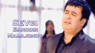 Bahodir Mamajonov - Sevgi | Баходир Мамажонов - Севги