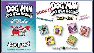 Dog Man Big Jim Begins by Dav Pilkey - Dog Man Book 13 Announcement