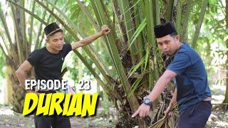 DURIAN - EPISODE 23