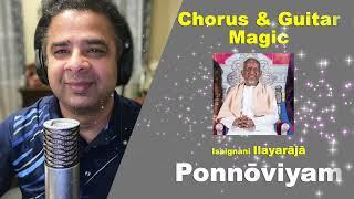 Isaignani Ilayarājā: "What's Special" Episode 42: Ponnoviyam - Review of Chorus & Guitar Magic!