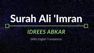 Surah Ali ‘Imran - Idrees Abkar | English Translation