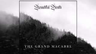 Beautiful Death - The Grand Macabre (2020) (Full Album)