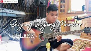 SAYANG-SAYANG MANDAR (ILLANK) || AW MUSIC GALLERY