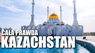 KAZACHSTAN - CAŁA PRAWDA