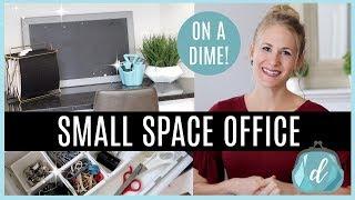 SMALL SPACE ORGANIZING  Desk & Office Makeover