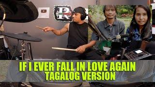 TAGALOG VERSION IF I EVER FALL IN LOVE AGAIN-RAKISTANG TAMBAY