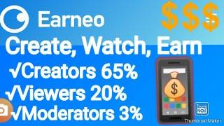 EARNEO: VIDEO SHARING-PLATFORM WATCH VIDEOS, CREATE VIDEOS, AND GET PAID$$$#MONETIZE YOUR CONTENT