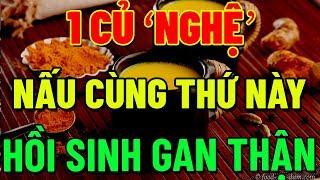 VỀ GIÀ, CỨ UỐNG NGHỆ CÙNG VỚI THỨ NÀY Cứu TRIỆU NGƯỜI, HỒI SINH GAN THẬN, NGỦ RẤT NGON, SỐNG RẤT THỌ