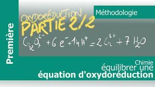 Oxydoréduction 2/2 : Comment équilibrer une équation d'oxydoréduction ?