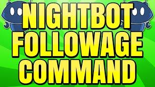 How to Make a Followage Command on Twitch with Nightbot