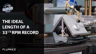 What is the ideal length of a vinyl record? | Fluance at Microforum Vinyl Pressing