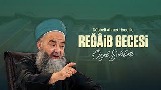 Reğâib Gecesi Özel Sohbeti 11 Ocak 2024