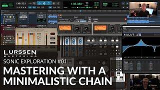 Sonic Exploration #1 | Gavin Lurssen and Michael Romanowski | Mastering With a Minimalistic Chain