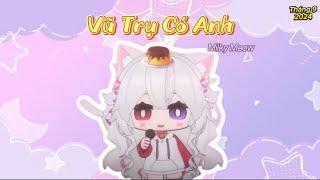 25| Vũ Trụ Có Anh Cover by Milky Meow |【 Karaoke stream 24/09/2024 】