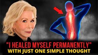 Louise Hay - "I Healed Myself Permanently" Guaranteed Results!