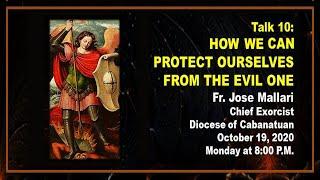 Talk 10: How Do We Protect Ourselves from the Evil One by Fr Jojo Mallari