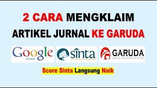 2 CARA MEMASUKKAN ATAU MENGKLAIM ARTIKEL JURNAL KE GARUDA