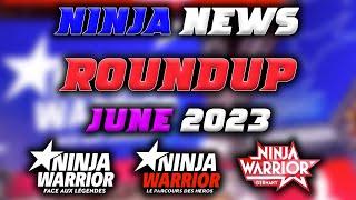 NINJA NEWS ROUNDUP JUNE 2023 (NW France, NW Poland, NW Germany) | The Sasuke Nerds