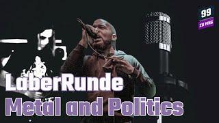 Metal and Politics with Jason Myles and Rune - 99 ZU EINS - LABERRUNDE - Ep. 130