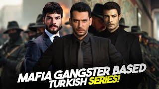 Top 9 Best Mafia Gangster based Turkish Drama Series