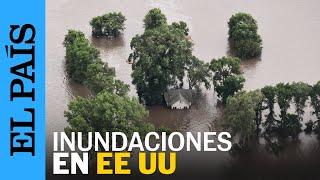 EE UU | Fuertes inundaciones en el Medio Oeste de Estados Unidos | EL PAÍS