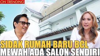 SIDAK RUMAH BARU BCL.. MEWAH BANGET KAYAK RUMAH RAJA-RAJA