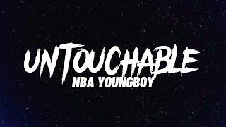 NBA YoungBoy - Untouchable (Lyrics)