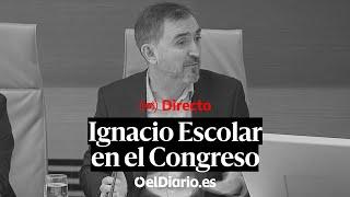  DIRECTO | IGNACIO ESCOLAR comparece en la comisión del CONGRESO para la calidad DEMOCRÁTICA