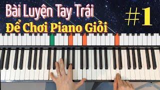 #1 Bài Luyện Tay Trái Khi Chơi Piano | Giúp Nhanh Tay - Chắc Nhịp - Nắm Vững 6 Hợp Âm Khi Đệm Hát