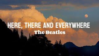 The Beatles - Here, There and Everywhere [Lyrics]