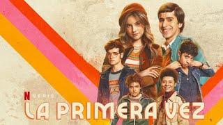 LA PRIMERA VEZ | Serie - De Qué Trata?