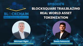 Episode 4: Blocksquare Trailblazing Real World Asset Tokenization