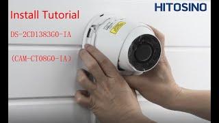 How to Install a Hitosino CAM-CT08G0-IA Camera (OEM Hikvision DS-2CD1383G0-IA )